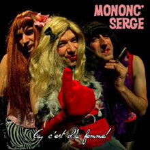 Mononc' Serge: Ça, c'est d'la femme!