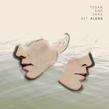 Tegan & Sara: Getting Along