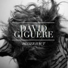 David Giguère: Hisser haut