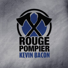 Rouge Pompier: Kevin Bacon