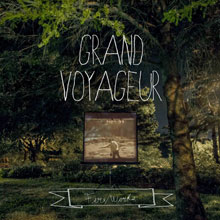 Fire/Works: Grand voyageur
