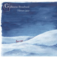 Guillaume Bouchard: Hivers jazz