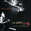 Marie Lacourcière: Le Piano ivre