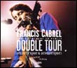 Francis Cabrel: Double Tour