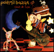 Polémil Bazar: Chair de lune