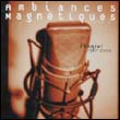 Artistes variés: Ambiances Magnétiques chante! (1985-2000)