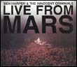 Ben Harper and the Innocent Criminals: Live from Mars