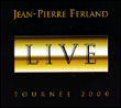 Jean-Pierre Ferland: Live – Tournée 2000