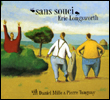 Eric Longsworth: Sans souci