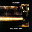 Placebo: Black Market Music