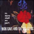 Nick Cave and The Bad Seeds: No More Shall We Part