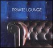 Artistes variés: Private Lounge