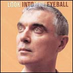 David Byrne: Look into the Eyeball