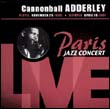 Cannonball Adderly: Paris Jazz Concert