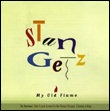 Stan Getz: My Old Flame