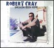 Robert Cray: Shoulda Been Home