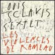 Louis Sclavis Sextet: Les Violences de Rameau