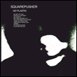 Squarepusher: Go Plastic